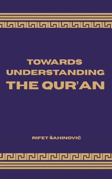 Towards Understanding The Qur'an (eBook, ePUB) Towards Understanding The Qur'an (eBook, ePUB)