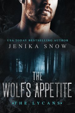 The Wolf's Appetite (The Lycans, #8) (eBook, ePUB) - Snow, Jenika