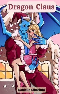 Dragon Claus (eBook, ePUB) - Sibarium, Danielle