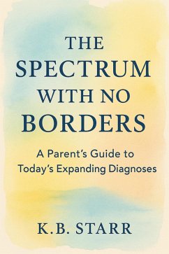 The Spectrum With No Borders (eBook, ePUB) - Starr, K. B.