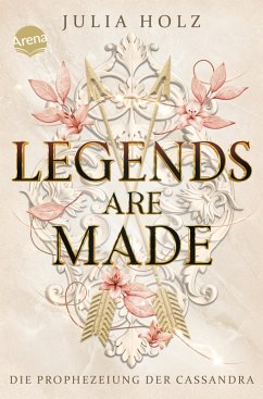 Cover Legends Are Made (3). Die Prophezeiung der Cassandra (eBook, ePUB)