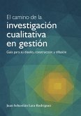 El camino de la investigación cualitativa en gestión (eBook, ePUB)