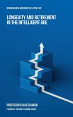 Longevity and Retirement in the Intelligent Age (Intelligent Age Series) (eBook, ePUB)