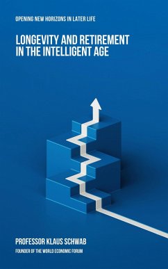 Cover Longevity and Retirement in the Intelligent Age (Intelligent Age Series) (eBook, ePUB)