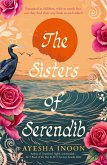 The Sisters of Serendib: The powerful, beautifully crafted new novel for 2026 about loss, identity and belonging, from the award-winning author of (eBook, ePUB) The Sisters of Serendib: The powerful, beautifully crafted new novel for 2026 about loss, identity and belonging, from the award-winning author of (eBook, ePUB)