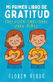Mi primer libro de gratitud: Educación emocional para niños (Cuentos infantiles de emociones y desarrollo personal para niños, #3) (eBook, ePUB) Mi primer libro de gratitud: Educación emocional para niños (Cuentos infantiles de emociones y desarrollo personal para niños, #3) (eBook, ePUB)