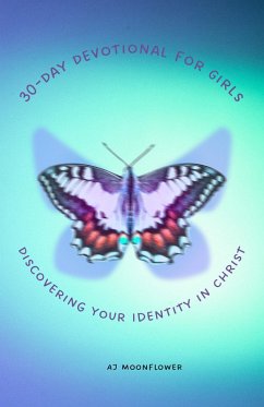 Cover 30-Day Devotional for Girls Discovering Your Identity in Christ (eBook, ePUB)
