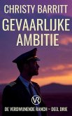 Gevaarlijke Ambitie (Verdwijnende Ranch, #3) (eBook, ePUB)