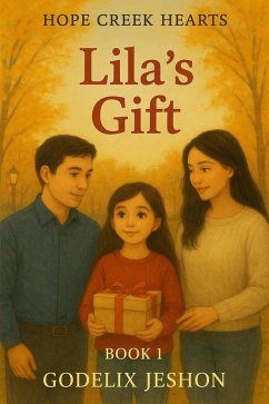 Lila's Gift (HOPE CREEK HEART, #1) (eBook, ePUB) - Jeshon, Godelix