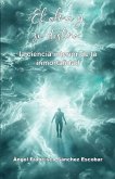 El alma y su destino: la ciencia interior de la inmortalidad (La inteligencia silenciosa del Todo, #3) (eBook, ePUB)