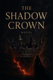 The Shadow Crown (The Shadow Covenant, #1) (eBook, ePUB)