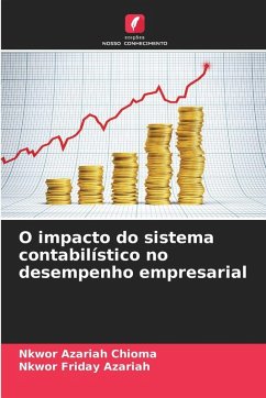 O impacto do sistema contabilístico no desempenho empresarial - Chioma, Nkwor Azariah;Azariah, Nkwor Friday
