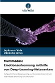 Multimodale Emotionserkennung mithilfe von Deep-Learning-Netzwerken