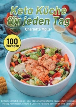 Keto Küche für jeden Tag Keto Küche für jeden Tag