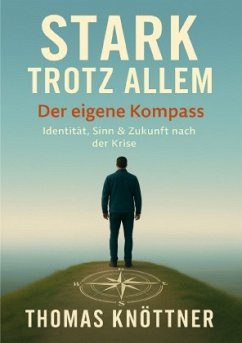 Stark trotz allem Band 3- dein innerer Kompass
