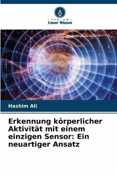 Cover Erkennung körperlicher Aktivität mit einem einzigen Sensor: Ein neuartiger Ansatz