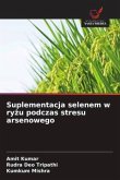 Suplementacja selenem w ry¿u podczas stresu arsenowego