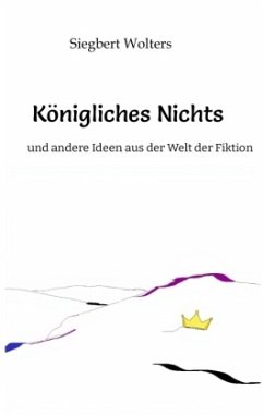 Königliches Nichts - Wolters, Siegbert