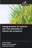 Integrazione di selenio nel riso durante lo stress da arsenico