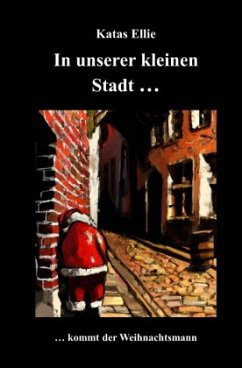 In unserer kleinen Stadt... kommt der Weihnachtsmann