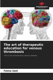 The art of therapeutic education for venous thrombosis