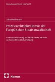 Prozessrechtspluralismus der Europäischen Staatsanwaltschaft Prozessrechtspluralismus der Europäischen Staatsanwaltschaft