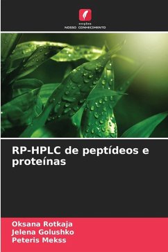 RP-HPLC de peptídeos e proteínas - Rotkaja, Oksana;Golushko, Jelena;Mekss, Peteris