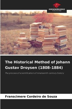 Cover The Historical Method of Johann Gustav Droysen (1808-1884)