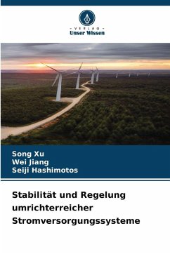 Stabilität und Regelung umrichterreicher Stromversorgungssysteme - Xu, Song;Jiang, Wei;Hashimotos, Seiji