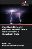 Caratteristiche del deflusso superficiale e dei sedimenti a Guwahati, India