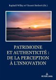 Patrimoine et authenticité : de la perception à l'innovation