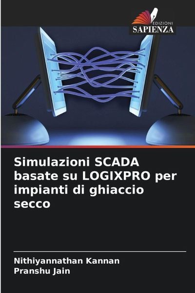 Simulazioni SCADA basate su LOGIXPRO per impianti di ghiaccio secco Simulazioni SCADA basate su LOGIXPRO per impianti di ghiaccio secco