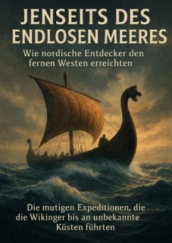 Jenseits des Endlosen Meeres: Wie nordische Entdecker den fernen Westen erreichten