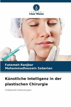 Künstliche Intelligenz in der plastischen Chirurgie - Ranjbar, Fatemeh;Saberian, Mohammadhossein