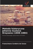Metoda historyczna Johanna Gustava Droysena (1808-1884)