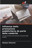 Influenza della promozione pubblicitaria da parte delle celebrità