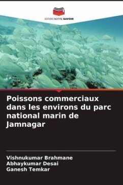 Poissons commerciaux dans les environs du parc national marin de Jamnagar - Brahmane, Vishnukumar;Desai, Abhaykumar;Temkar, Ganesh