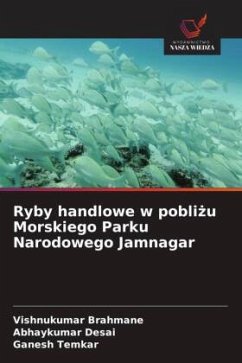 Ryby handlowe w pobli¿u Morskiego Parku Narodowego Jamnagar - Brahmane, Vishnukumar;Desai, Abhaykumar;Temkar, Ganesh Ryby handlowe w pobli¿u Morskiego Parku Narodowego Jamnagar - Brahmane, Vishnukumar;Desai, Abhaykumar;Temkar, Ganesh