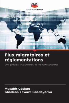 Flux migratoires et réglementations - Coskun, Mucahit;Gbadeyanka, Gbadebo Edward