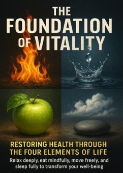 Cover The Foundation of Vitality Restoring Health Through the Four Elements of Life