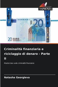 Criminalità finanziaria e riciclaggio di denaro - Parte II - Georgieva, Natasha