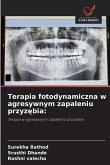 Terapia fotodynamiczna w agresywnym zapaleniu przyz¿bia: