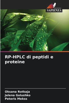 RP-HPLC di peptidi e proteine - Rotkaja, Oksana;Golushko, Jelena;Mekss, Peteris