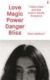 Love Magic Power Danger Bliss (eBook, ePUB)