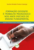 Formação docente e trabalho pedagógico nos anos iniciais do ensino fundamental (eBook, ePUB)