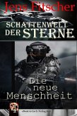 Die neue Menschheit (Schattenwelt der Sterne 4) (eBook, ePUB)