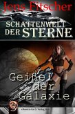 Geißel der Galaxie (Schattenwelt der Sterne 3) (eBook, ePUB)