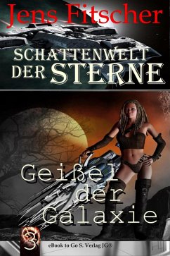 Cover Geißel der Galaxie (Schattenwelt der Sterne 3) (eBook, ePUB)