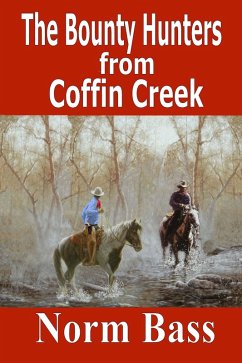 Cover Bounty Hunters from Coffin Creek (The Bounty Hunters, #1) (eBook, ePUB)