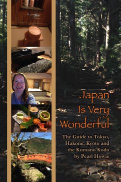 Cover Japan Is Very Wonderful: The Guide to Tokyo, Hakone, Kyoto and the Kumano Kodo (Camino de la Luna, #1) (eBook, ePUB)